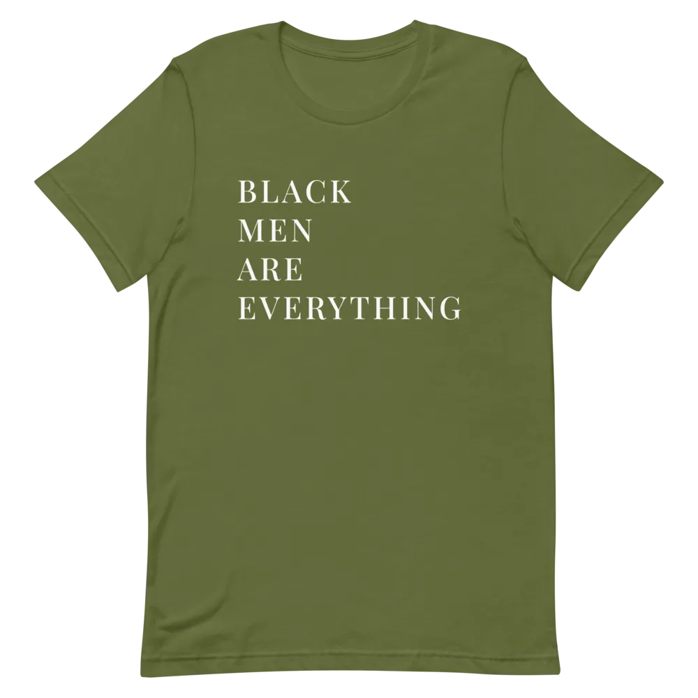 Black Men Are Everything T-Shirt